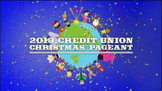 2013 Credit Union Christmas Pageant [upl. by Yror]