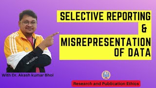 Selective Reporting amp Misrepresentation of Data  eSupport for Research  2022  Dr Akash Bhoi [upl. by Liane]