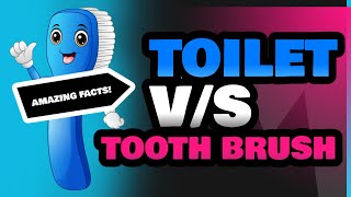 Toilet and Tooth Brush [upl. by Nosdivad]