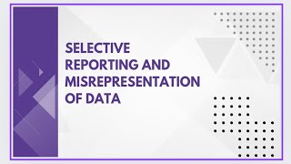 Selective reporting and misrepresentation of data [upl. by Werdma]