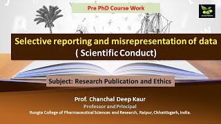 Selective reporting and misrepresentation of data  Scientific Conduct [upl. by Inaluiak22]